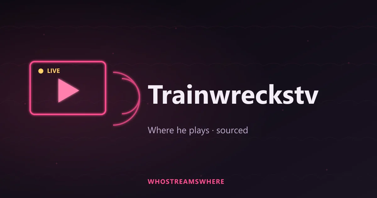Neon LIVE broadcast screen — where Trainwreckstv plays, sourced